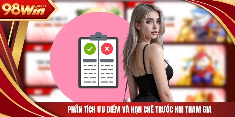 98win Nạp đầu 50K tặng 8888K Phân tích ưu điểm và hạn chế trước khi tham gia